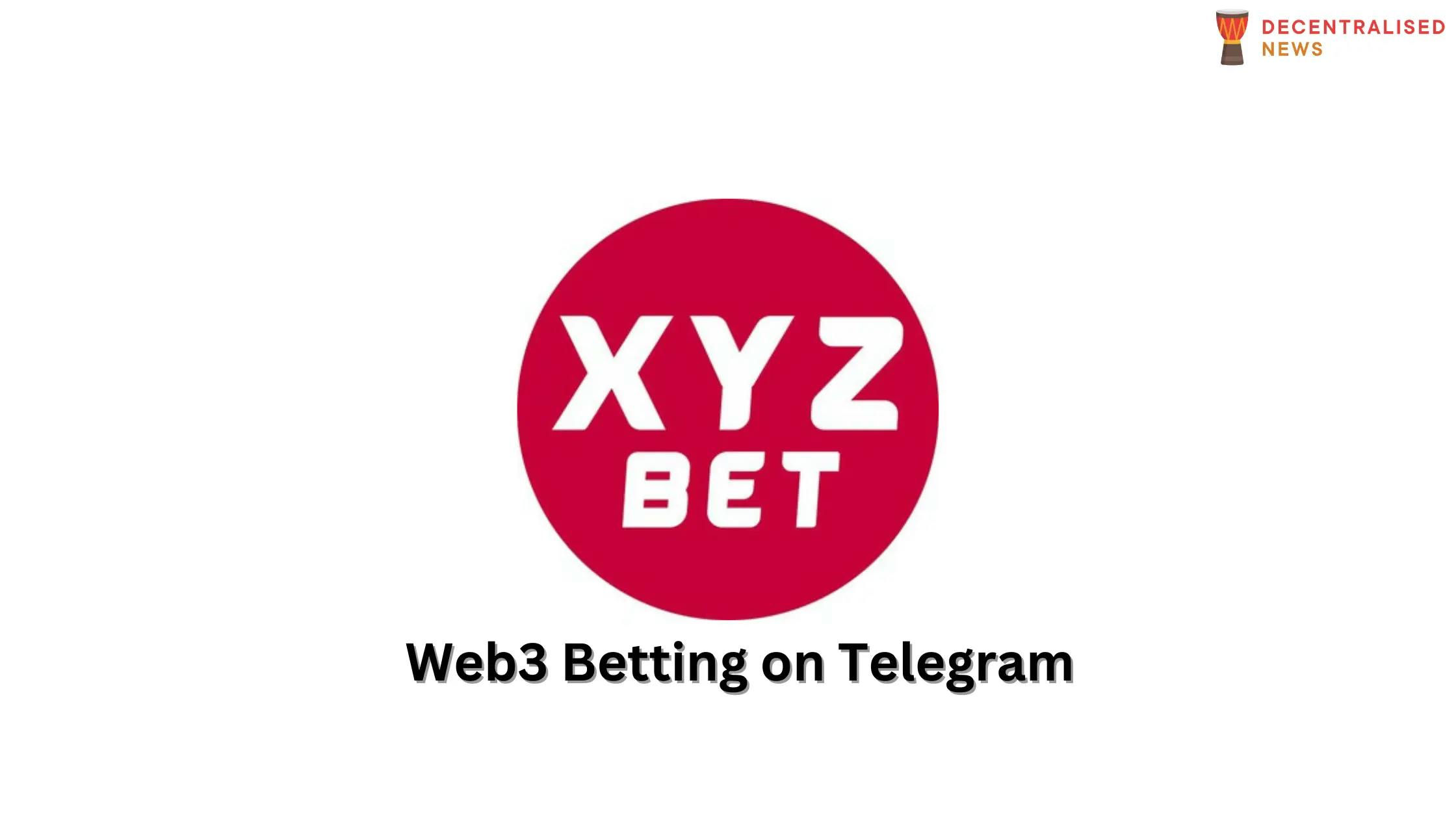 XYZBET Decentralized Betting App on Telegram