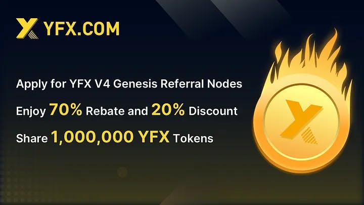 Enter YFX V4’s Genesis Referral Node Program – A Chance to Win 1 Million YFX Tokens!