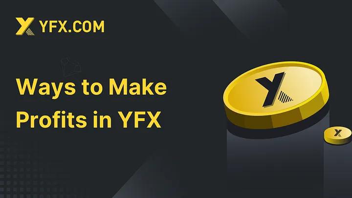 How to Earn Profit Using YFX Decentralized Exchange