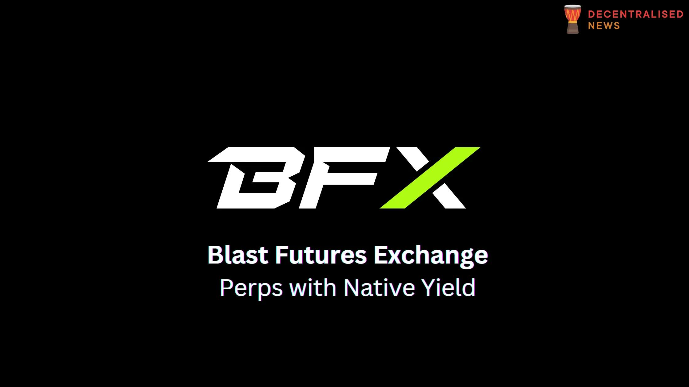 Blast Futures Exchange (BFX) Review